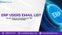 Optimize Operations with ERP Users Email List Purchase
