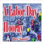 A Labor Day Hooray: A Rhyming Labor Day Picture Book for Chi