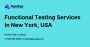 Functional Testing Services In New York, USA