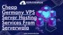 Cheap Germany VPS Server Hosting Services From Serverwala