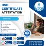 The Significance of HSC Certificate attestation 
