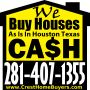 WE BUY HOUSES CASH - Greater Houston TX - Call 281-407-1355