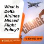 What Is Delta Airlines Missed Flight Policy?
