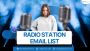 Acquire high Quality Radio Station Email List in the UK