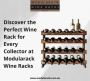 Discover the Perfect Wine Rack for Every Collector at Modula