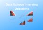 The answering Data Science Interview Questions