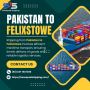 Reliable Transport Solutions from Pakistan to Felixstowe