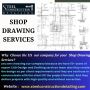 Shop Drawing Services with an affordable price