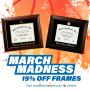 University Frames March Madness Sale is Live | Get 15% OFF &
