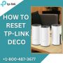 How to Reset Tp Link Deco | +1-800-487-3677 | A Comprehensiv