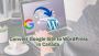Do You Want to Transfer Your Free Google Site to WordPress