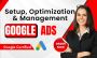 I will set up manage optimization google ads, adword, PPC ca