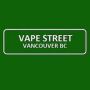 Vape Shop in Vancouver, BC - Vape Street