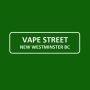 Vape Street in New Westminster BC - Vape Street