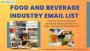 Buy Food and Beverage Industry with our Premium Email List