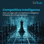 Gain an Edge with Expert Competitive Intelligence Solutions!