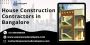 Top House Construction Contractors in Bangalore: Meet Assura
