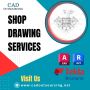 Shop Drawing Service Provider - CAD Outsourcing Consultant