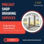 Precast Shop Drawing Services Provider - CAD Outsourcing USA
