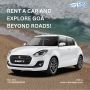 Rent a Car and Explore Goa at Your Own Pace