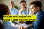Flexible and Competitive Group Health Insurance Plans