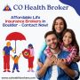 Affordable Life Insurance Brokers in Boulder - Contact Now! 