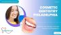 Discover the Best Cosmetic Dentist in Northeast Philadelphia