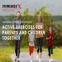 Family Fitness Activities Exercises for Parents and Children