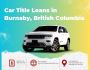 Instant Cash with Car Title Loans in Burnaby, BC