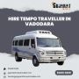 Hire Tempo Traveller in Vadodara, Gujarat Tempo Traveller