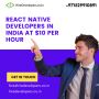 Hire React Native Developers in India at $10 Per Hour