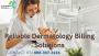 Reliable Dermatology Billing Solutions
