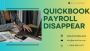 QuickBooks Payroll Disappear