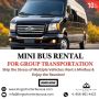 Minibus Rental For Group Transportation