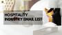 Get the Best Hospitality Industry Email List Now!