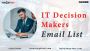 How to Find IT Decision Makers Email List for Marketing?