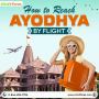  The Comprehensive Guide On How To Reach Ayodhya By Flight