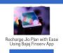 Get Exciting Offers on Jio Recharge with Bajaj Finserv App