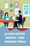 Ai Love Letter Writer - Pro Writing Tools