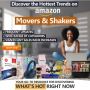 Discover the Hottest Trends on Amazon Movers & Shakers!