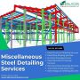 Miscellaneous Steel Detailing Services in New York.