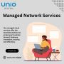 Top-Tier Benefits of Managed Network Services | Unio Digital