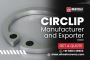 Reliable Circlip Manufacturer and Supplier in India