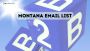 Buy Montana Email List for Local Marketing Success