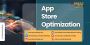 Maximize App's Visibility with Expert App Store Optimization