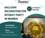 Best Birthday Balloon Decoration Service In Mumbai