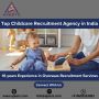 Childcare Recruitment agencies in India