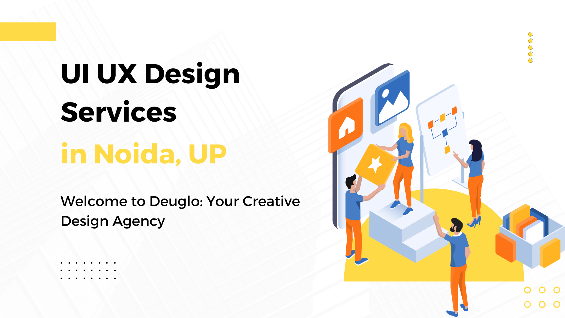 UI UX Design Company in Noida, UP | UI UX Desiners | Deuglo