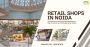 Invest in Retail Shops in Noida – Top Projects, High Rental 