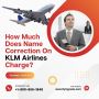 How Much Does Name Correction On KLM Airlines Charge?